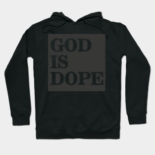 GOD IS DOPE Hoodie